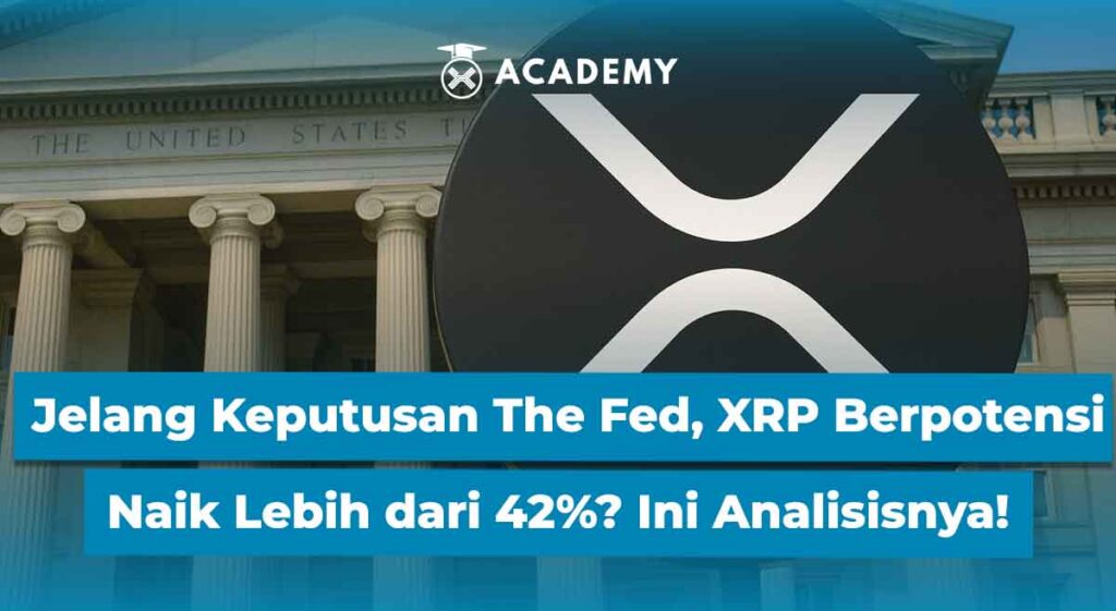 Jelang Keputusan The Fed, XRP Berpotensi Naik 42%? Ini Analisisnya!