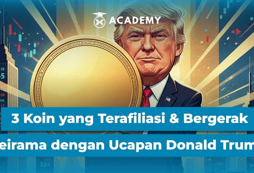 3 Koin yang Terafiliasi & Bergerak Seirama dengan Ucapan Donald Trump