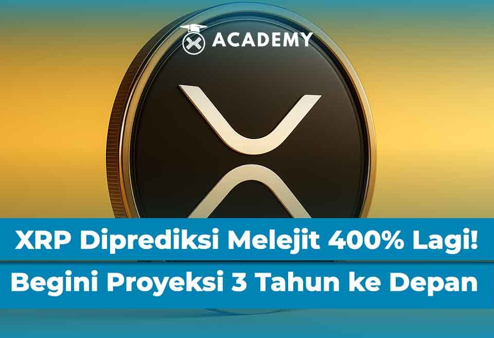 XRP Diprediksi Melejit 400% Lagi! Begini Proyeksi 3 Tahun ke Depan