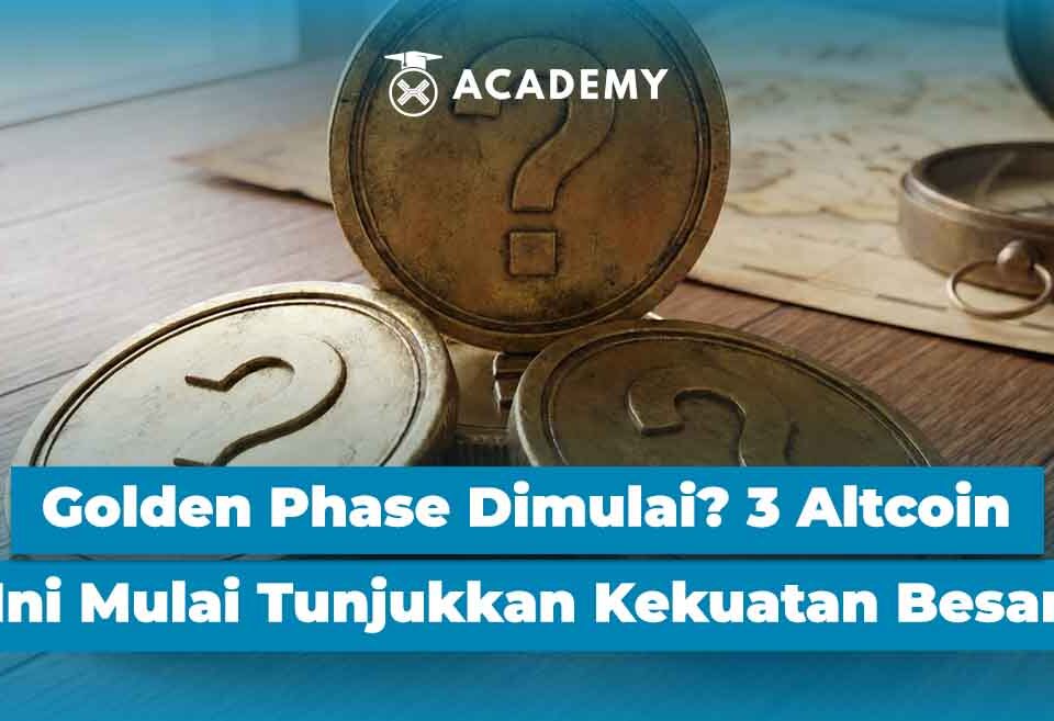 Golden Phase Dimulai? 3 Altcoin Ini Mulai Tunjukkan Kekuatan Besar