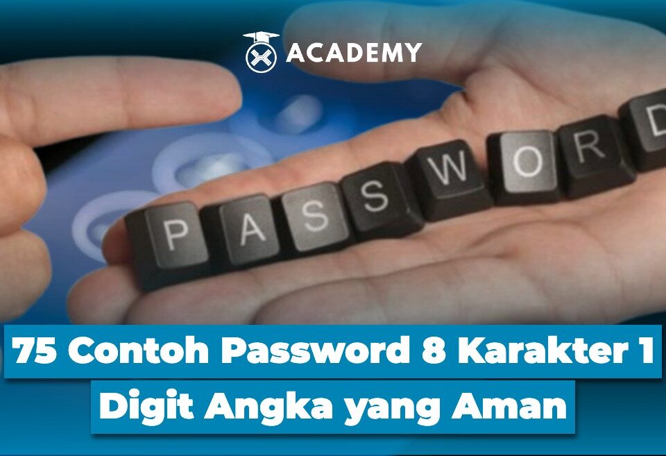 75 Contoh Password 8 Karakter 1 Digit Angka yang Aman