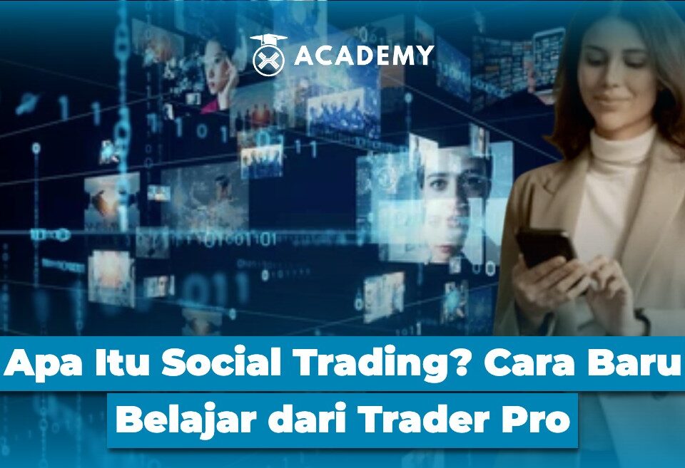 Apa Itu Social Trading? Cara Baru Belajar dari Trader Pro