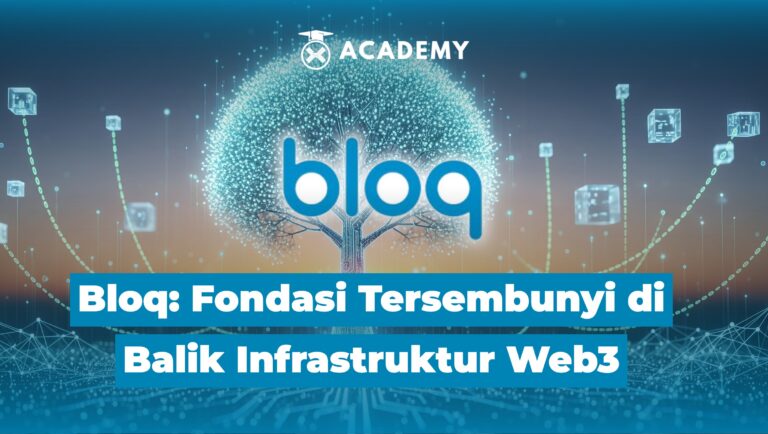Mengenal Bloq: Fondasi Tersembunyi di Balik Infrastruktur Web3
