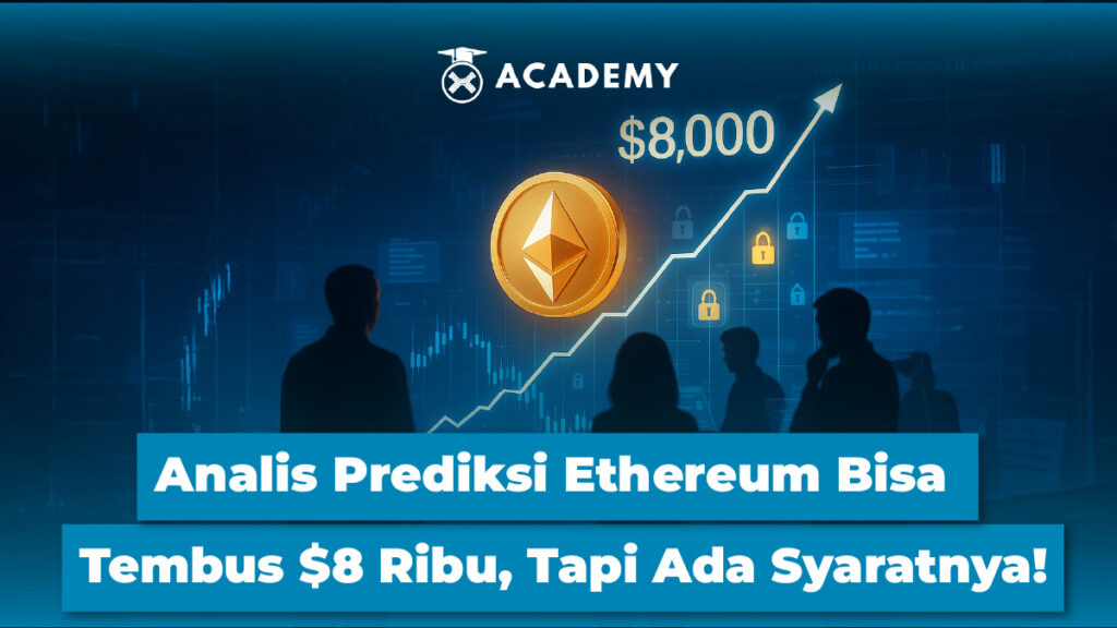 Analis Prediksi Ethereum Bisa Tembus $8 Ribu, Tapi Ada Syaratnya!