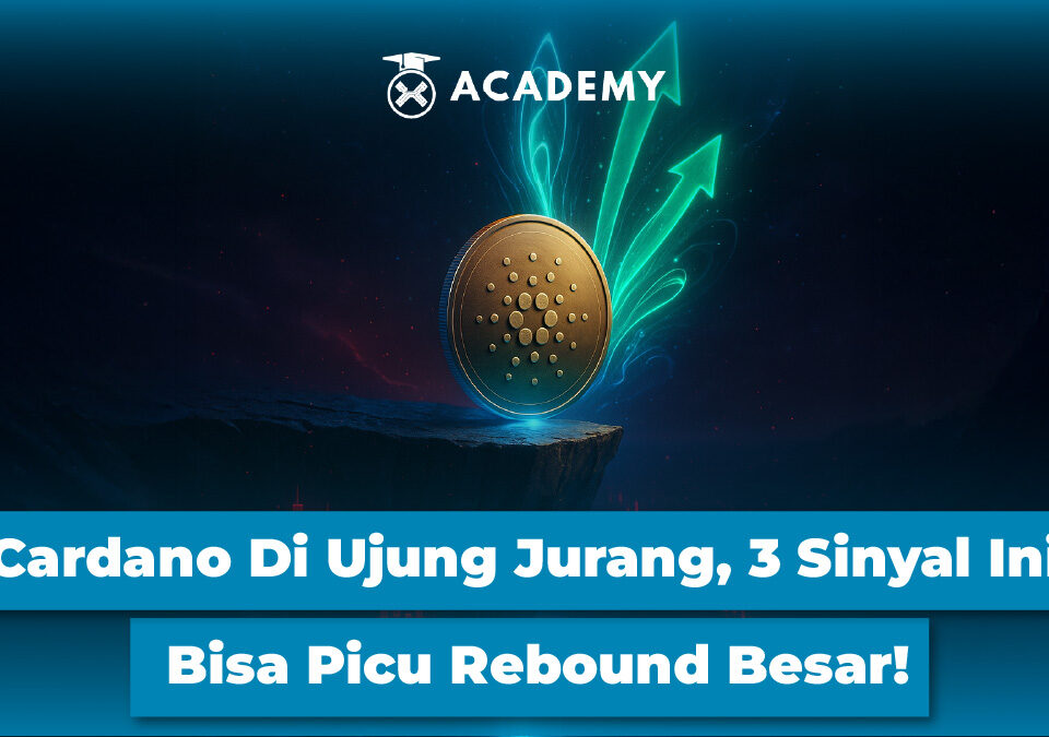 Cardano Di Ujung Jurang, 3 Sinyal Ini Bisa Picu Rebound Besar!