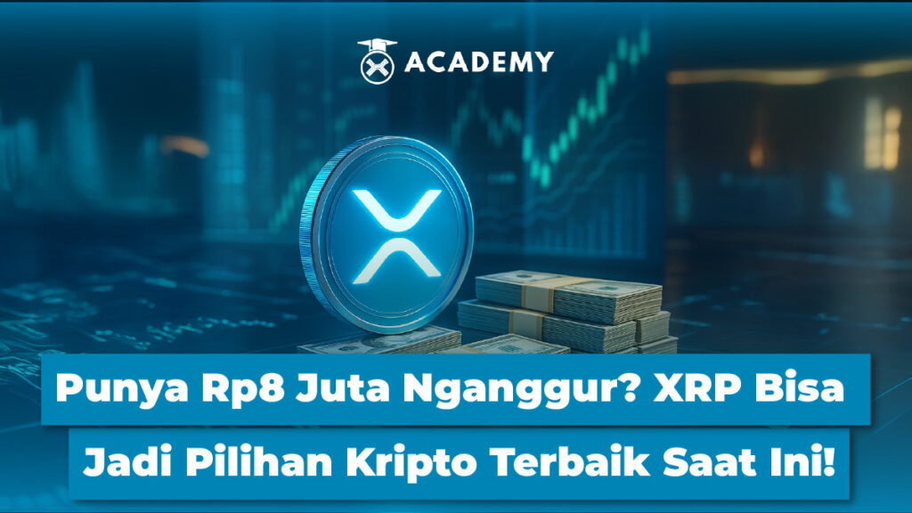 Punya Rp8 Juta Nganggur? XRP Bisa Jadi Pilihan Kripto Terbaik Saat Ini!