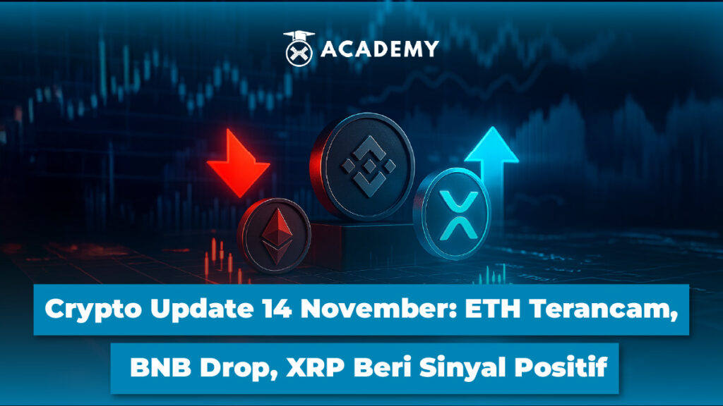 Crypto Update 14 November: ETH Terancam, BNB Drop, XRP Beri Sinyal Positif
