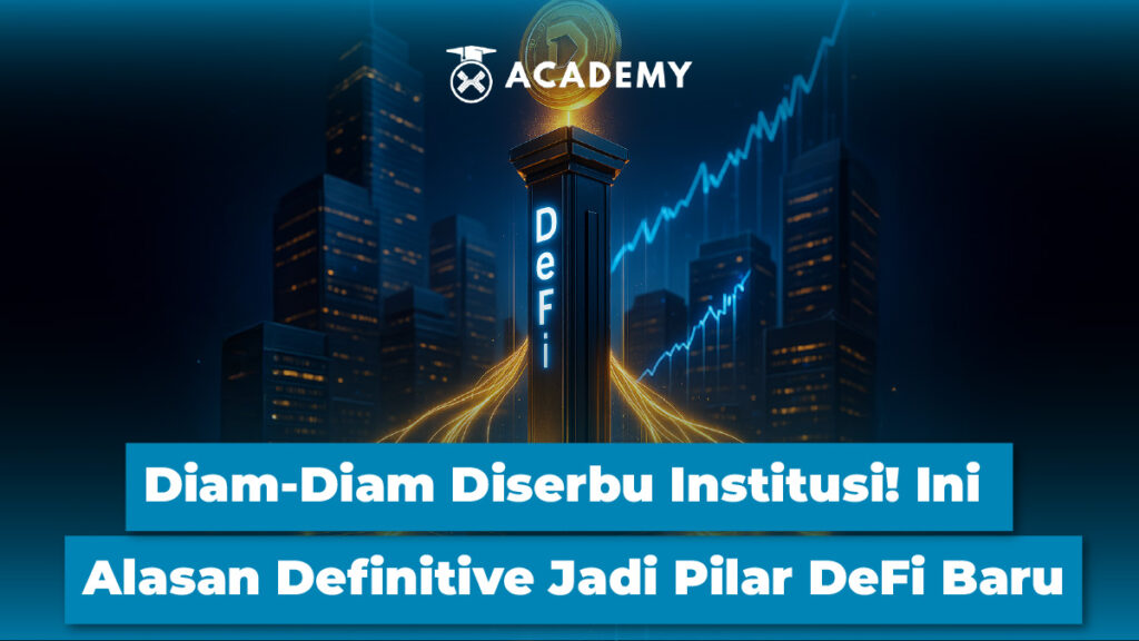 Diam-Diam Diserbu Institusi! Ini Alasan Definitive Jadi Pilar DeFi Baru