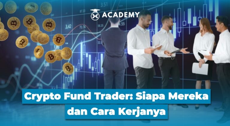Crypto Fund Trader: Siapa Mereka dan Cara Kerjanya
