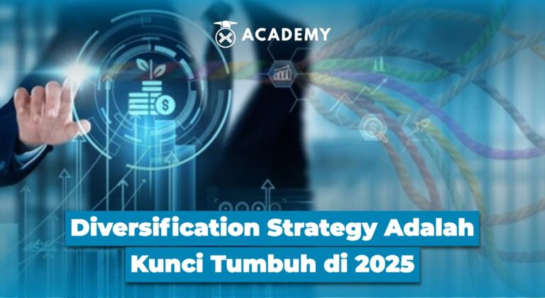 Diversification Strategy Adalah Kunci Tumbuh di 2025