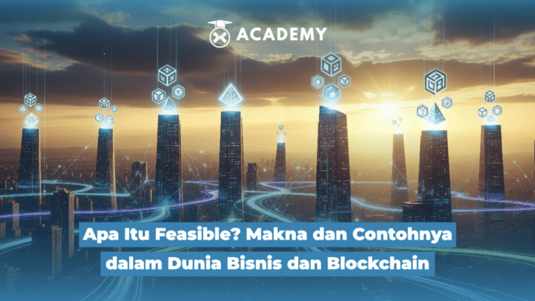 Apa Itu Feasible? Makna dan Contohnya dalam Dunia Bisnis dan Blockchain