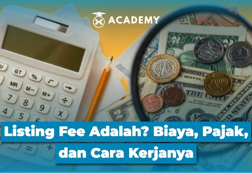 Listing Fee Adalah? Biaya, Pajak, dan Cara Kerjanya