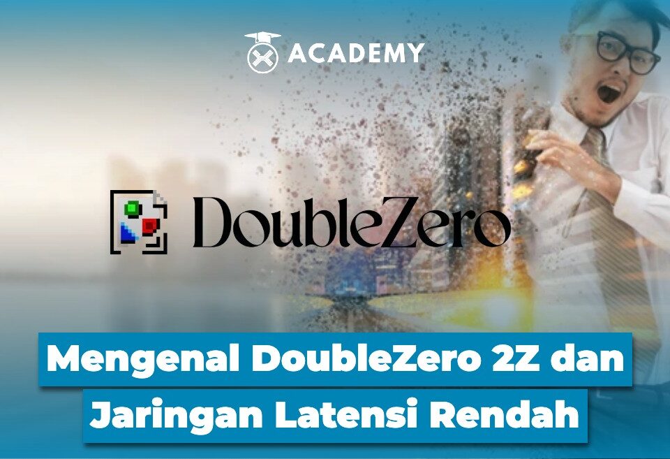 Mengenal DoubleZero 2Z dan Jaringan Latensi Rendah