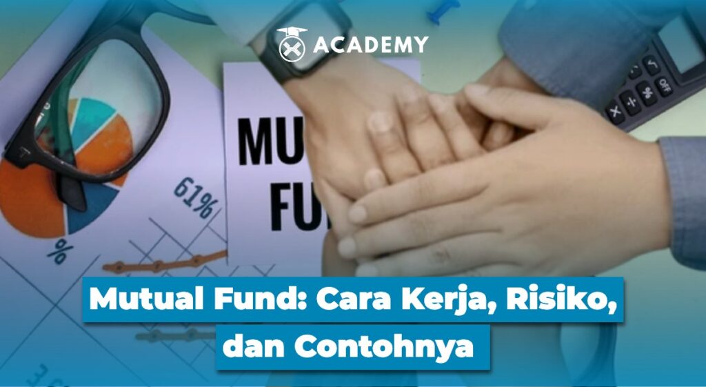 Mutual Fund Cara Kerja, Risiko, dan Contohnya – Update 2025