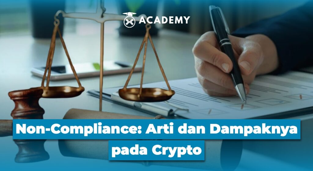 Non Compliance Arti dan Dampaknya pada Crypto