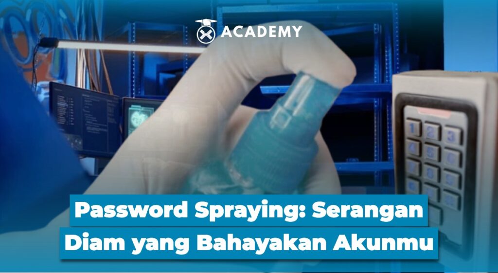 Password Spraying Serangan Diam yang Bahayakan Akunmu