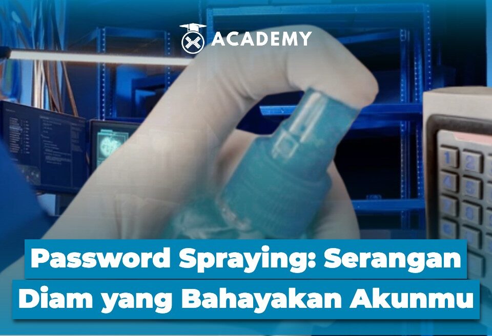 Password Spraying Serangan Diam yang Bahayakan Akunmu