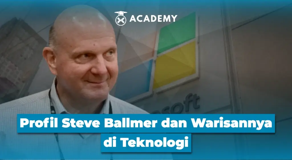 Profil Steve Ballmer dan Warisannya di Teknologi
