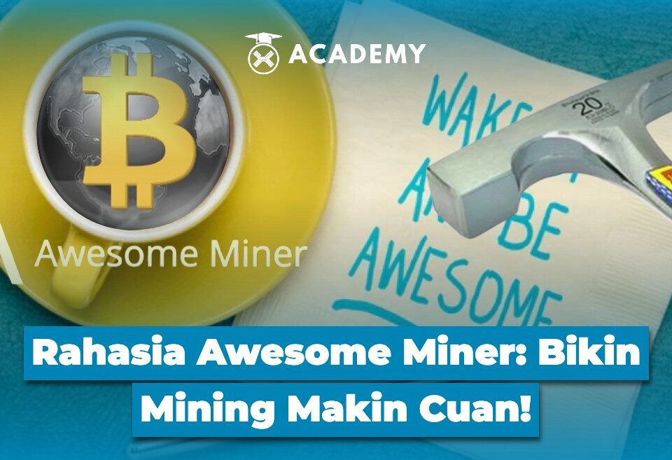 Rahasia Awesome Miner Bikin Mining Makin Cuan!
