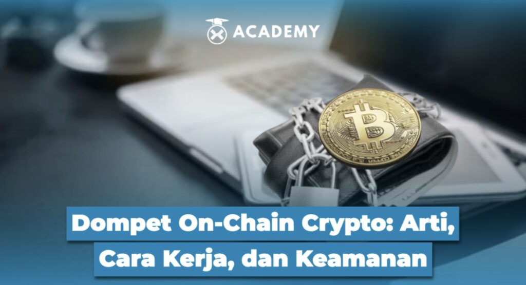 Dompet On-Chain Crypto: Arti, Cara Kerja, dan Keamanan
