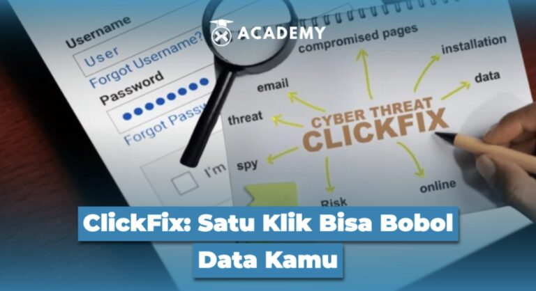 ClickFix: Satu Klik Bisa Bobol Data Kamu