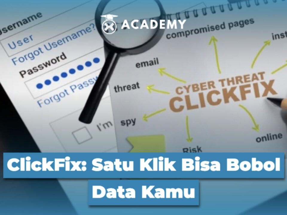 ClickFix: Satu Klik Bisa Bobol Data Kamu