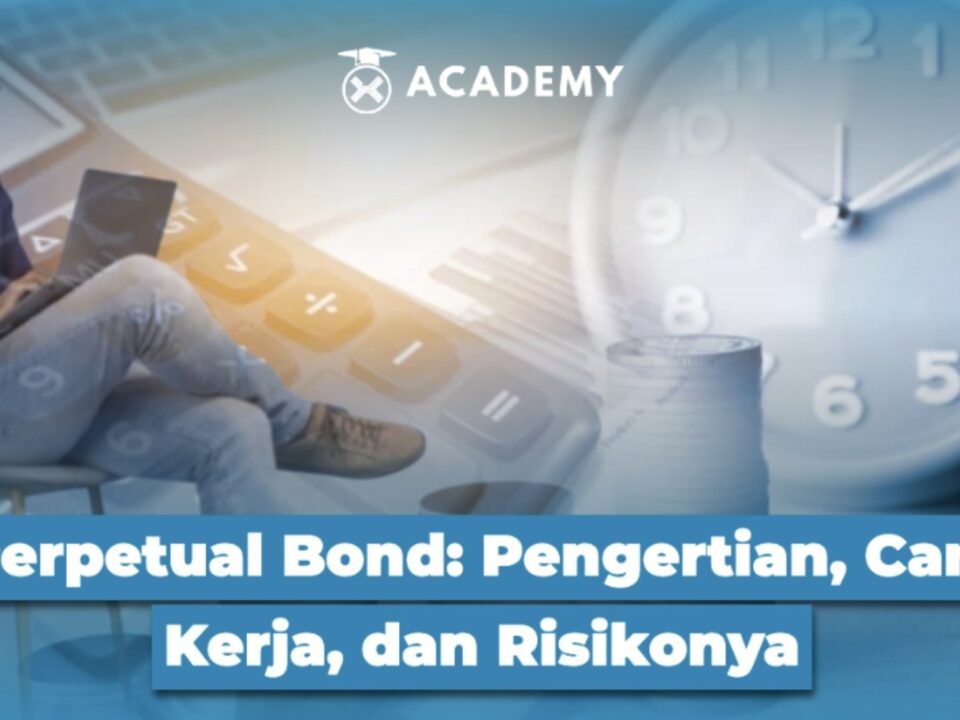 Perpetual Bond: Pengertian, Cara Kerja, dan Risikonya