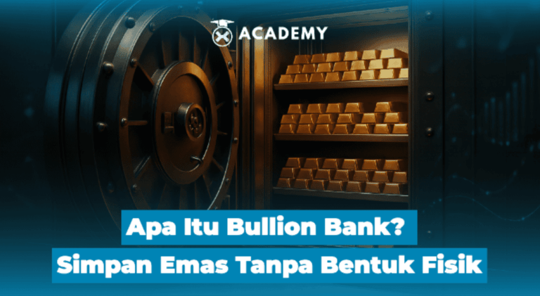 Apa Itu Bullion Bank? Simpan Emas Tanpa Bentuk Fisik