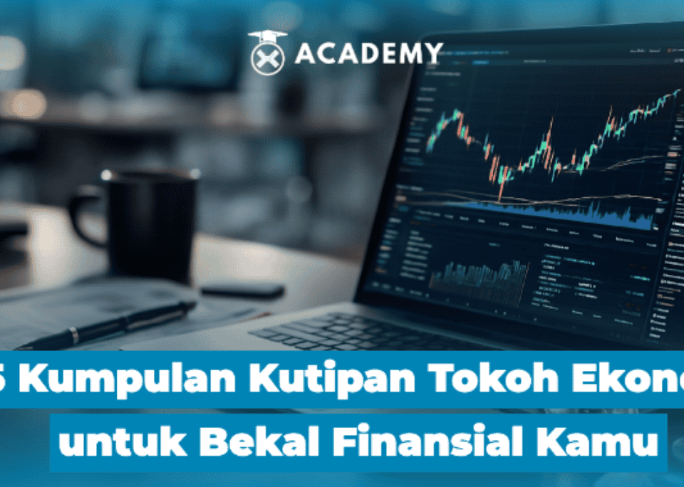 25 Kumpulan Kutipan Tokoh Ekonomi untuk Bekal Finansial Kamu