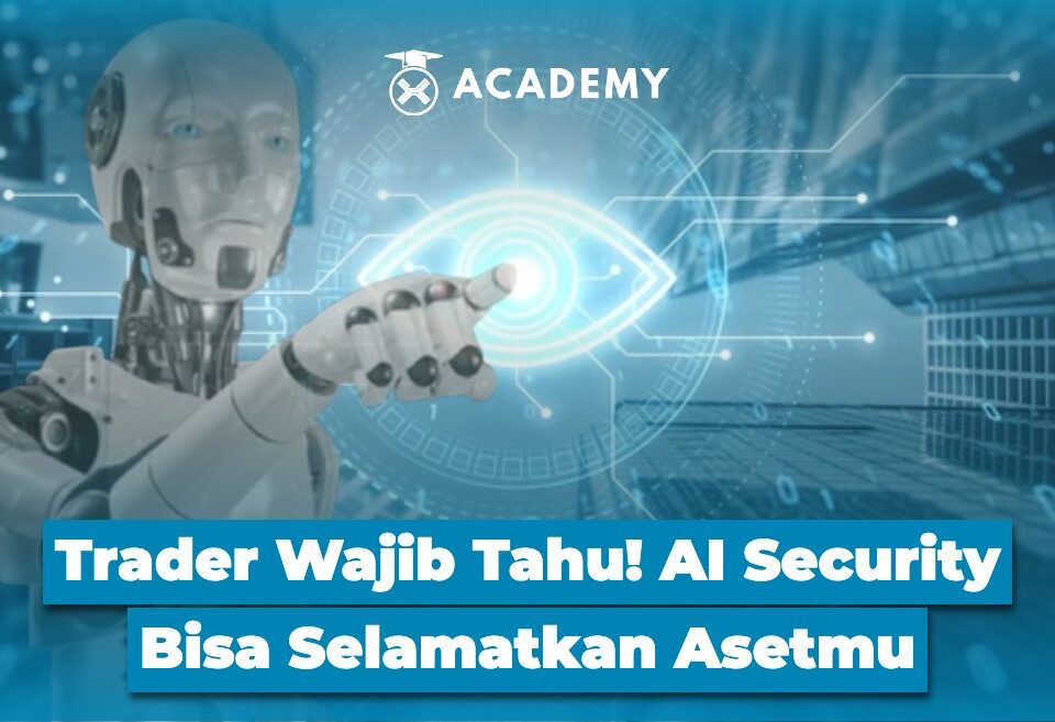 Trader Wajib Tahu! AI Security Bisa Selamatkan Asetmu