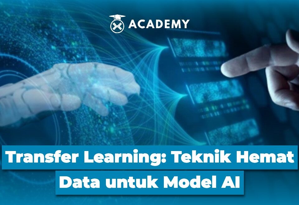 Transfer Learning Teknik Hemat Data untuk Model AI