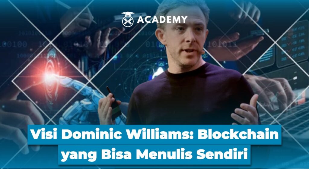 Visi Dominic Williams Blockchain yang Bisa Menulis Sendiri