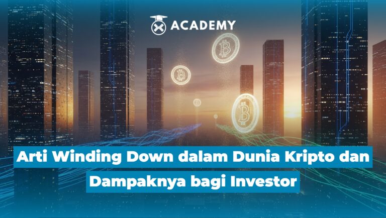 Arti Winding Down dalam Dunia Kripto & Dampaknya bagi Investor