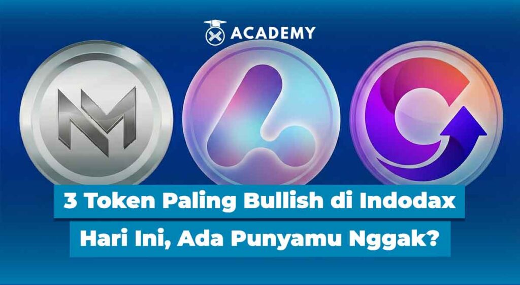 3 Token Paling Bullish di Indodax Hari Ini, Ada Punyamu Nggak?