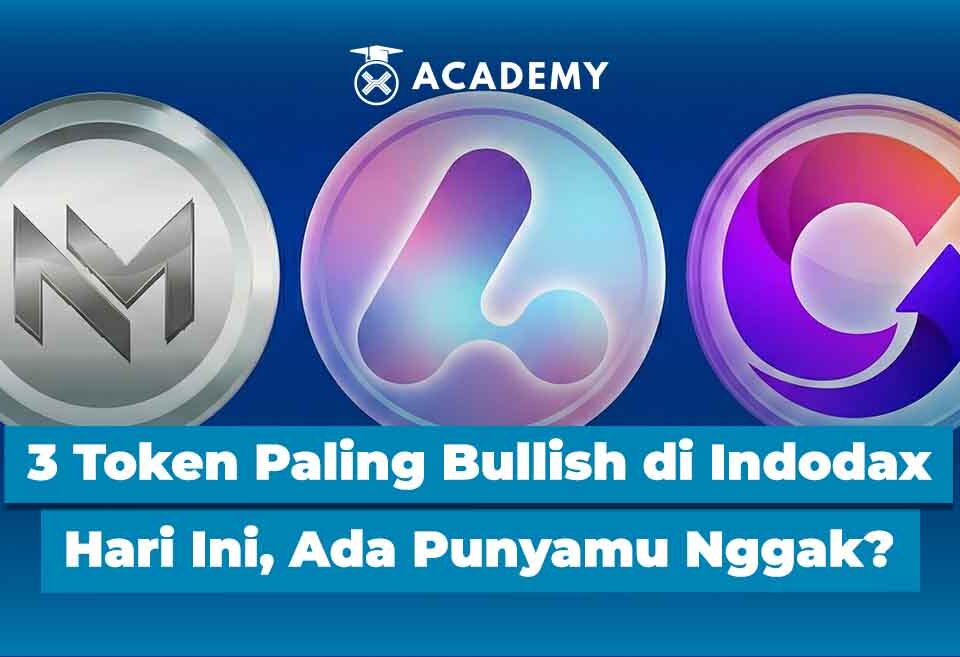 3 Token Paling Bullish di Indodax Hari Ini, Ada Punyamu Nggak?