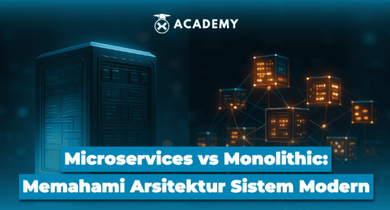 Microservices vs Monolithic: Memahami Arsitektur Sistem Modern