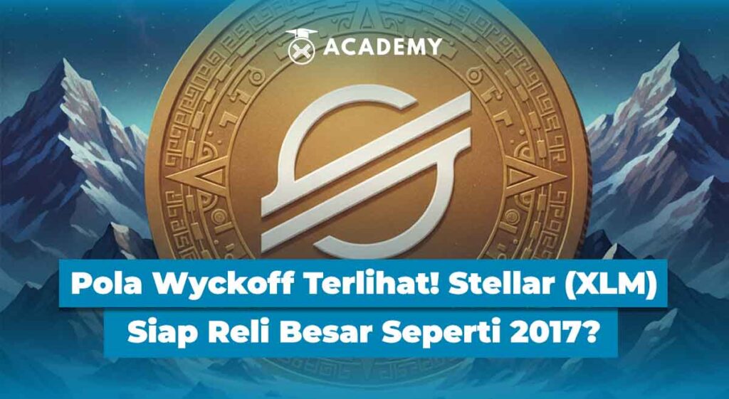 Pola Wyckoff Terlihat! Stellar (XLM) Siap Reli Besar Seperti 2017?