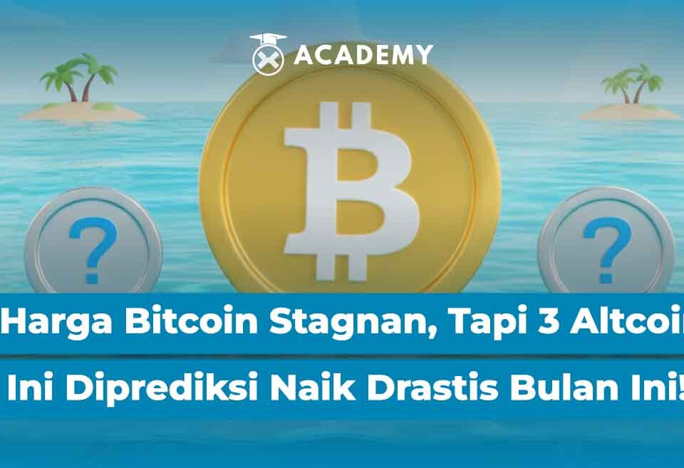 Harga Bitcoin Stagnan, Tapi 3 Altcoin Ini Diprediksi Naik Drastis Bulan Ini!