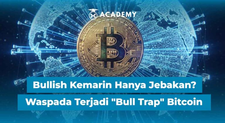 Bullish Kemarin Hanya Jebakan? Waspada Terjadi “Bull Trap” Bitcoin