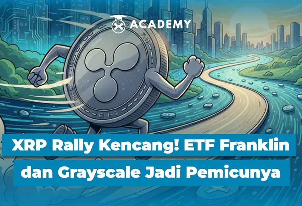 XRP Rally Kencang! ETF Franklin dan Grayscale Jadi Pemicunya