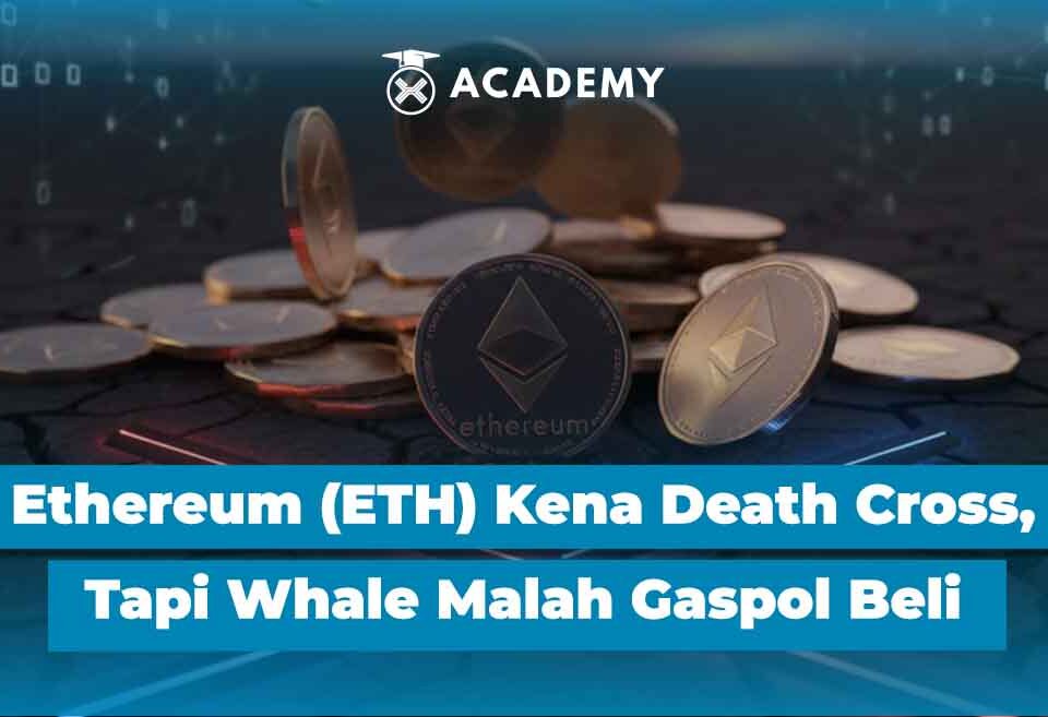 Ethereum (ETH) Kena Death Cross, Tapi Whale Malah Gaspol Beli