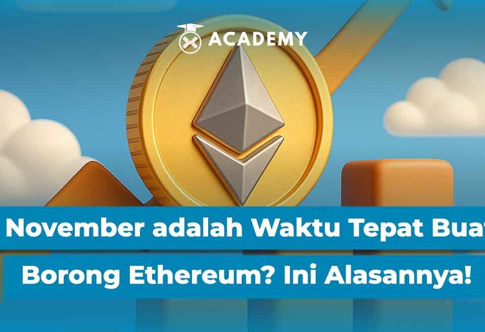 November adalah Waktu Tepat Buat Borong Ethereum? Ini Alasannya!