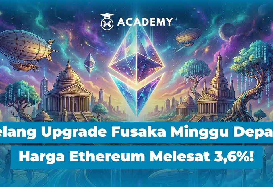 Jelang Upgrade Fusaka Minggu Depan, Harga Ethereum Melesat 3,6%!