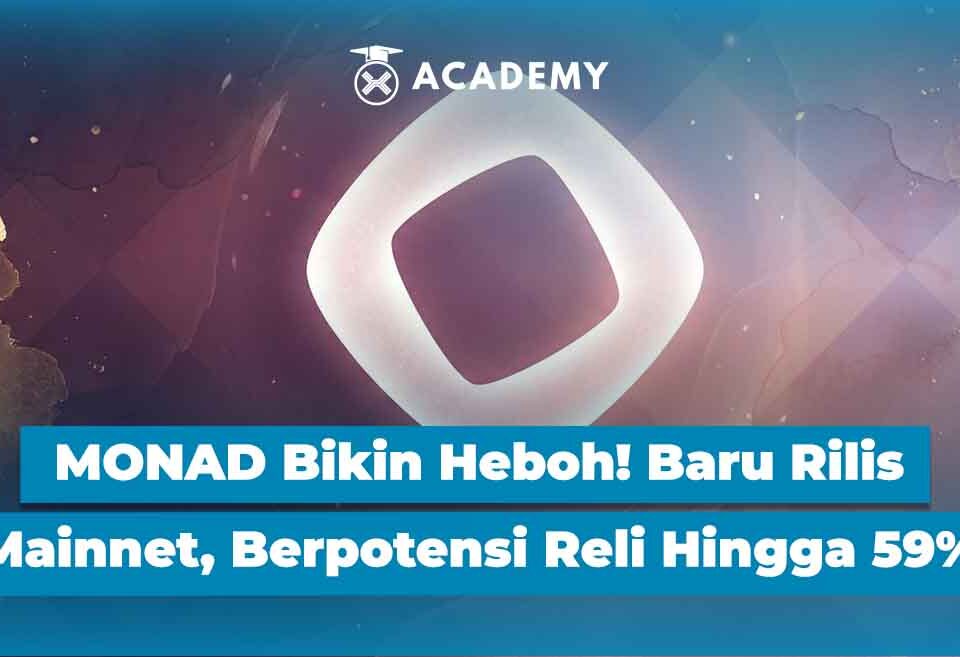 MONAD Bikin Heboh! Baru Rilis Mainnet, Berpotensi Reli Hingga 59%