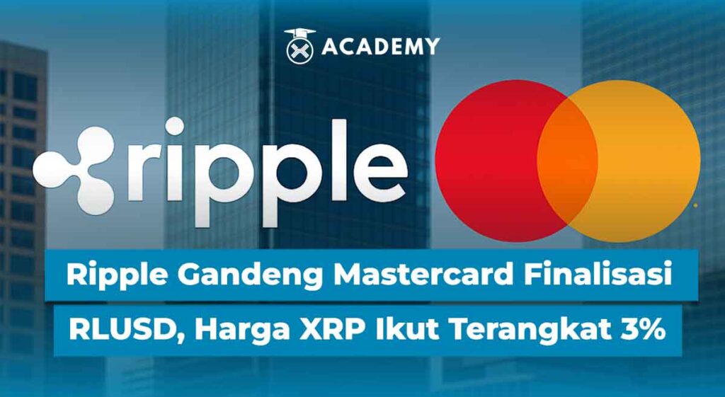 Ripple Gandeng Mastercard Finalisasi RLUSD, Harga XRP Ikut Terangkat 3%