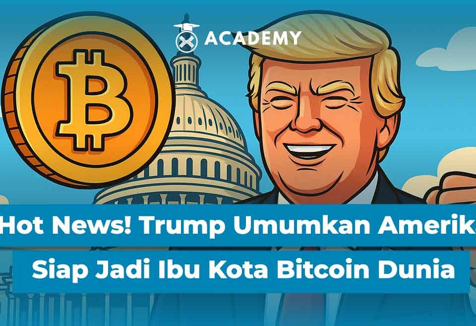 Hot News! Trump Umumkan Amerika Siap Jadi Ibu Kota Bitcoin Dunia