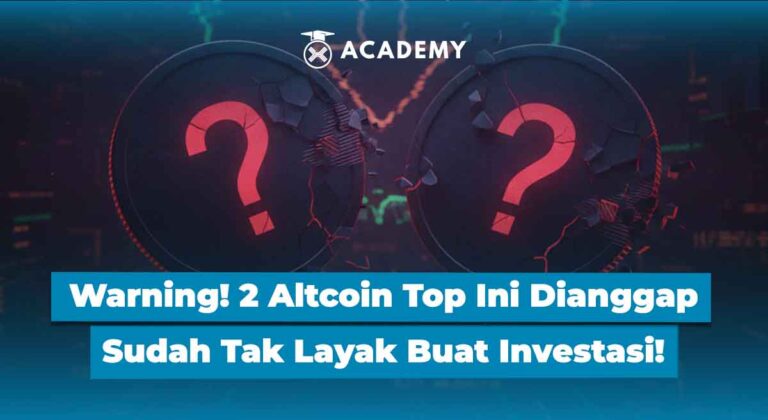 Warning Keras, 2 Altcoin Top Ini Dianggap Sudah Tak Layak Buat Investasi!