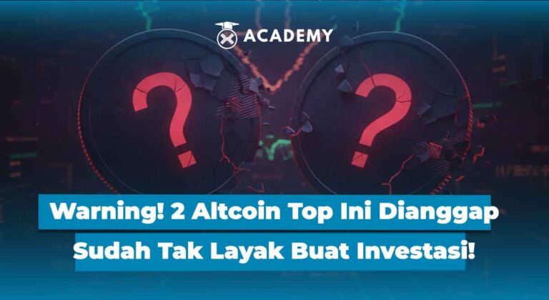 Warning Keras, 2 Altcoin Top Ini Dianggap Sudah Tak Layak Buat Investasi!