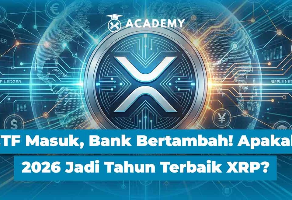 ETF Masuk, Bank Bertambah! Apakah 2026 Jadi Tahun Terbaik XRP?