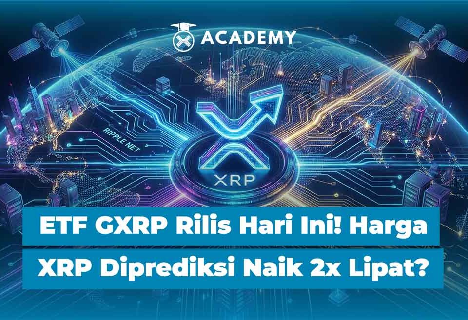 ETF GXRP Rilis Hari Ini! Harga XRP Diprediksi Naik 2x Lipat?